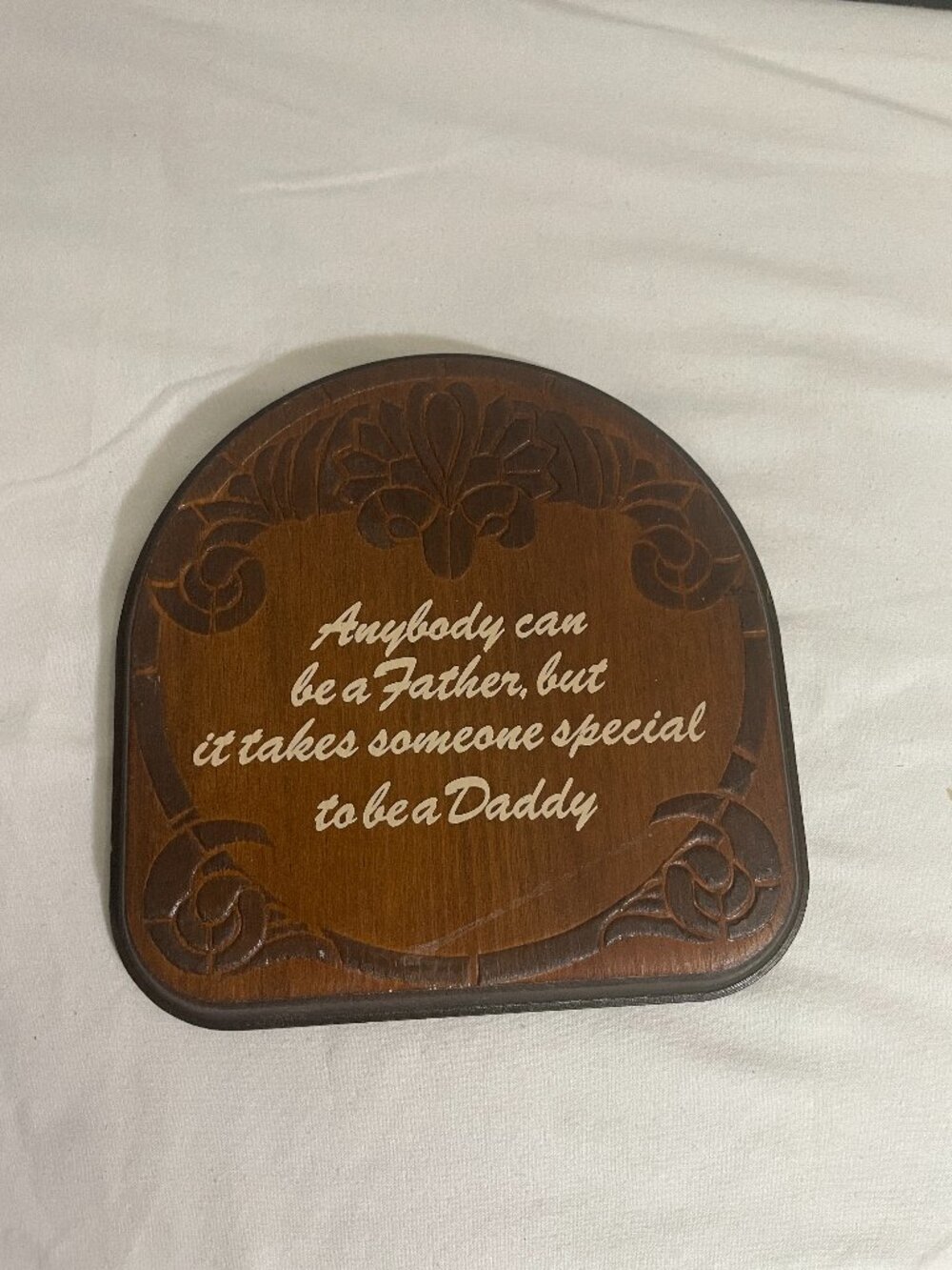 Vintage Wooden Father's Day Wall Plaque Anybody Can Be a Father Be a Daddy 7"
